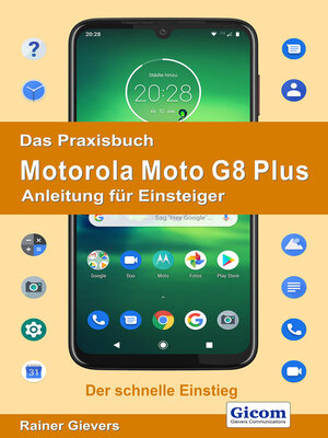 cover image of Das Praxisbuch Motorola Moto G8 Plus--Anleitung für Einsteiger 978-3-96469-073-9